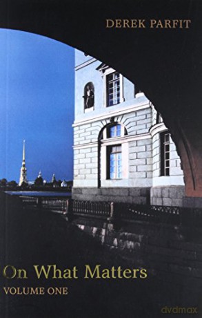On What Matters: Volume One (The Berkeley Tanner Lectures) - Derek Parfit [KSIĄŻKA]