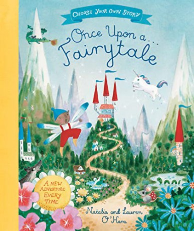 Once Upon A Fairytale: A Choose-Your-Own Fairytale Adventure - Natalia O'hara [KSIĄŻKA]