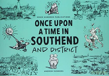 ONCE UPON A TIME IN SOUTHEND and District [KSIĄŻKA]