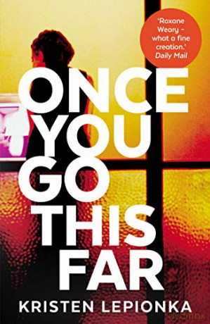 Once You Go This Far - Kristen Lepionka [KSIĄŻKA]