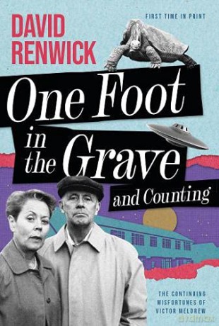 One Foot in the Grave and Counting - David Renwick [KSIĄŻKA]
