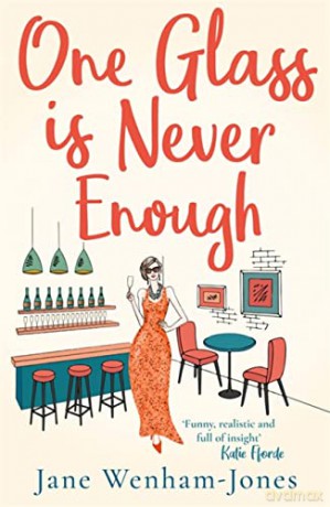 One Glass is Never Enough: The perfect novel to relax with this summer! - Jane Wenham-Jones [KSIĄŻKA]