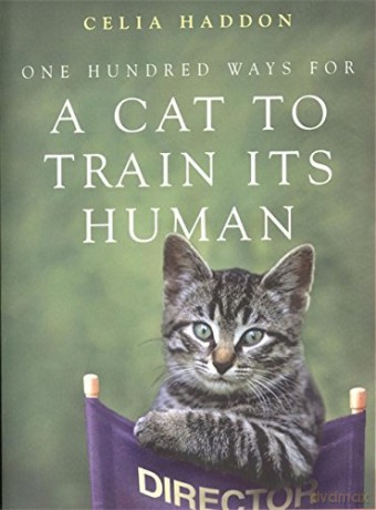 One Hundred Ways for a Cat to Train Its Human - Celia Haddon [KSIĄŻKA]
