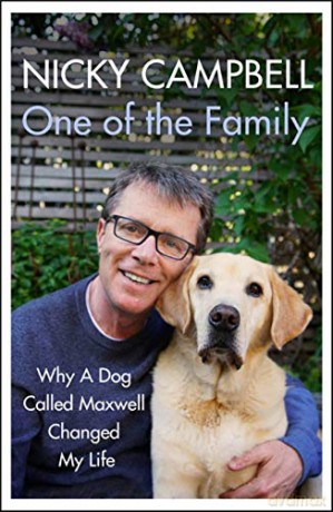 One of the Family: Why A Dog Called Maxwell Changed My Life - The Sunday Times bestseller - Nicky Campbell [KSIĄŻKA]