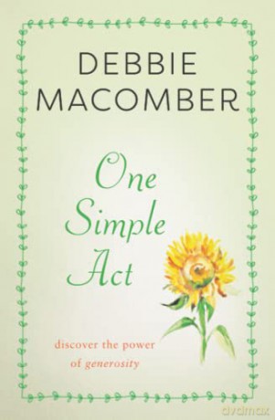 One Simple Act: Discovering the Power of Generosity - Debbie Macomber [KSIĄŻKA]