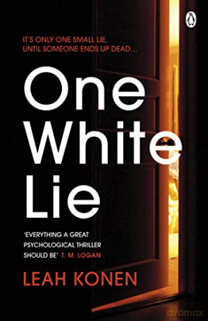 One White Lie: The bestselling, gripping psychological thriller with a twist you won't see coming - Leah Konen [KSIĄŻKA]