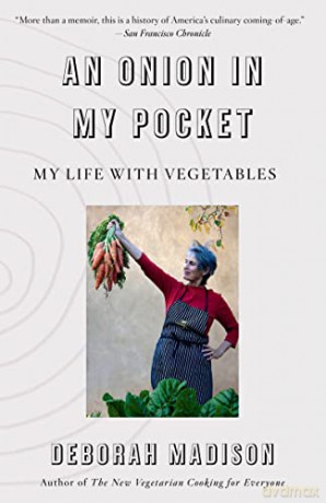 Onion in My Pocket, An: My Life with Vegetables - Deborah Madison [KSIĄŻKA]