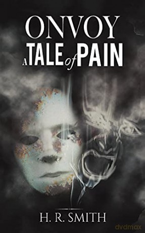 Onvoy: A Tale of Pain - H. R. Smith [KSIĄŻKA]