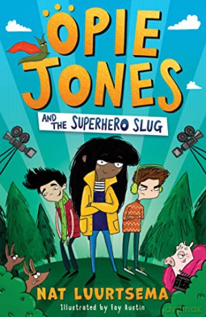 Opie Jones and the Superhero Slug: Hilarious superhero series with an animal twist, perfect for fans of David Baddiel and Kid Normal - Nat Luurtsema [KSIĄŻKA]