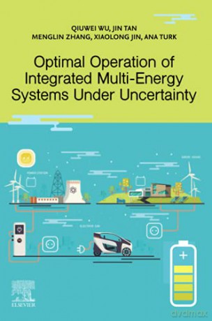 Optimal Operation of Integrated Multi-Energy Systems Under Uncertainty - Qiuwei Wu [KSIĄŻKA]