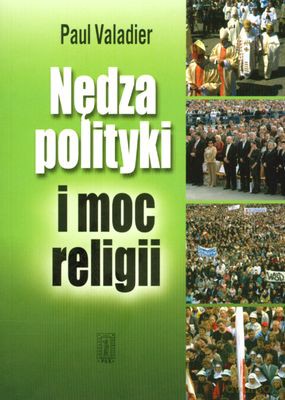 Nędza Polityki I Moc Religii - Paul Valadier [KSIĄŻKA]