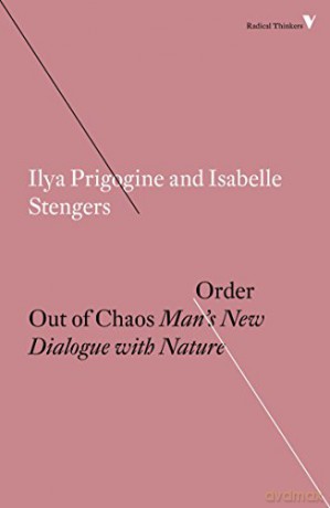 Order Out of Chaos: Man's New Dialogue with Nature (Radical Thinkers) - Ilya Prigogine [KSIĄŻKA]