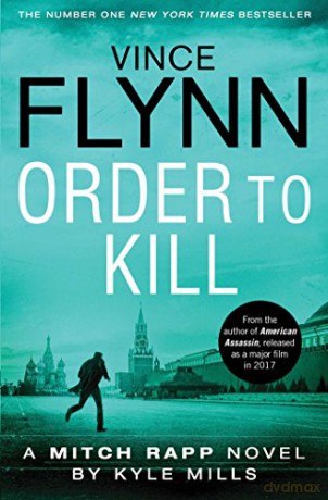 Order to Kill (Volume 15) (The Mitch Rapp Series) - Vince Flynn [KSIĄŻKA]