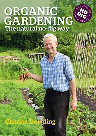 Organic Gardening: The Natural No-dig Way full colour edn - Charles Dowding [KSIĄŻKA]