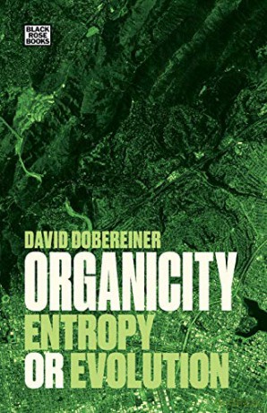Organicity - Entropy or Evolution - David Dobereiner [KSIĄŻKA]