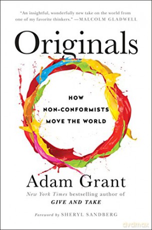 Originals: How Non-Conformists Move the World - Adam Grant [KSIĄŻKA]