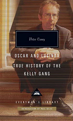 Oscar and Lucinda: True History of the Kelly Gang - Peter Carey [KSIĄŻKA]