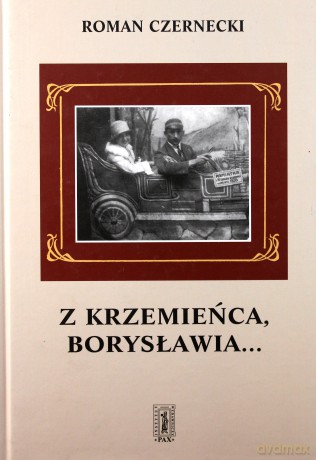 Z Krzemieńca Borysławia (twarda) - Roman Czarnecki [KSIĄŻKA]