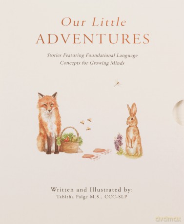 Our Little Adventure Series: Stories Featuring Foundational Language Concepts for Growing Minds: A Modern Heirloom Books Set Featuring First Words and Language Development - Tabitha Paige [KSIĄŻKA]