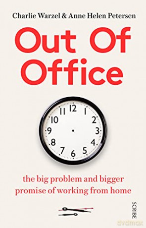 Out of Office: the big problem and bigger promise of working from home - Charlie Warzel [KSIĄŻKA]