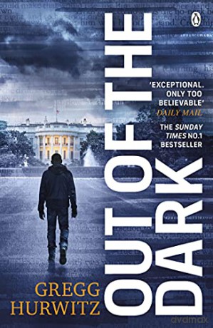 Out of the Dark: The gripping Sunday Times bestselling thriller (An Orphan X Thriller) - Gregg Hurwitz [KSIĄŻKA]