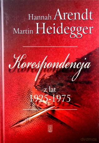 Korespondencja Z Lat 1925 - 1975 (twarda) - Hannah Arendt,Martin Heidegger [KSIĄŻKA]