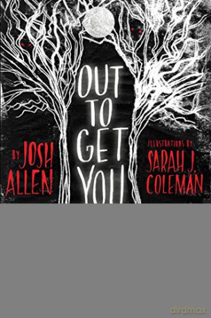 Out to Get You: 13 Tales of Weirdness and Woe - Josh Allen [KSIĄŻKA]