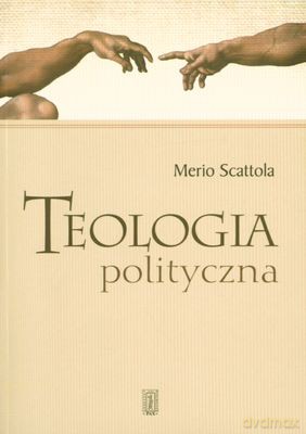 Teologia Polityczna - Merio Scattola [KSIĄŻKA]