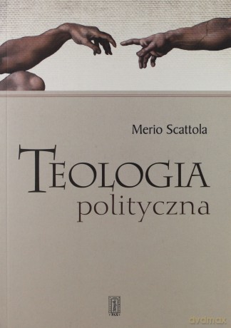 Teologia Polityczna - Merio Scattola [KSIĄŻKA]