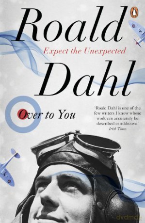 Over to You: Ten Stories of Flyers and Flying - Roald Dahl [KSIĄŻKA]