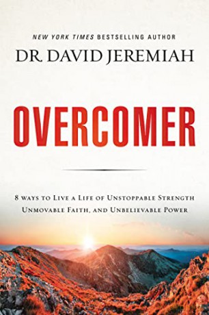 Overcomer: 8 Ways to Live a Life of Unstoppable Strength, Unmovable Faith, and Unbelievable Power - David Jeremiah [KSIĄŻKA]