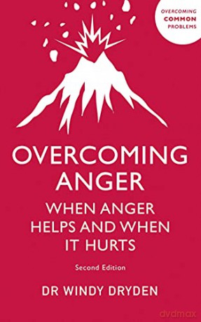 Overcoming Anger: When Anger Helps And When It Hurts (Overcoming Common Problems) - Windy Dryden [KSIĄŻKA]