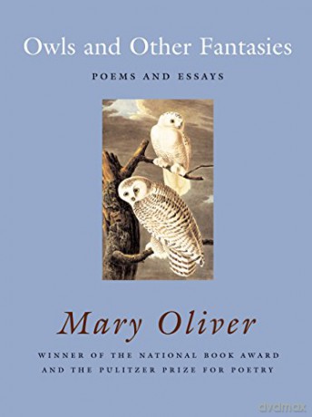 Owls and Other Fantasies: Poems and Essays - Oliver Mary [KSIĄŻKA]