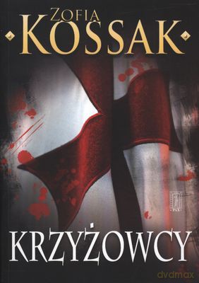 Krzyżowcy Tom I-Ii - Zofia Kossak [KSIĄŻKA]