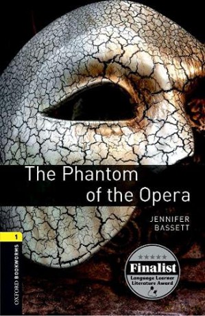 Oxford Bookworms Library: Level 1:: The Phantom of the Opera (Oxford Bookworms ELT) - Jennifer Bassett [KSIĄŻKA]