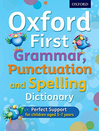 Oxford First Grammar, Punctuation and Spelling Dictionary - Jenny Roberts [KSIĄŻKA]