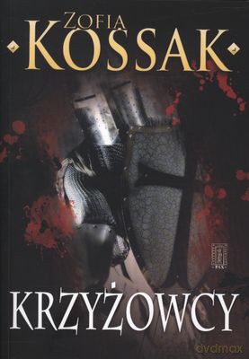 Krzyżowcy Tom III-Iv - Zofia Kossak [KSIĄŻKA]