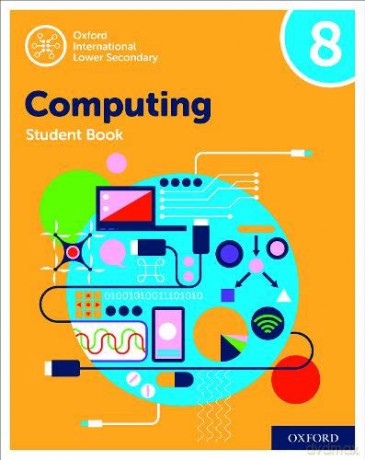Oxford International Lower Secondary Computing Student Book 8 - Alison Page [KSIĄŻKA]