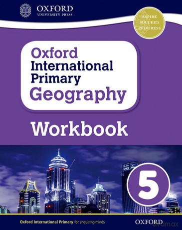 Oxford International Primary Geography: Workbook 5 (Oxford International Geography) [KSIĄŻKA]