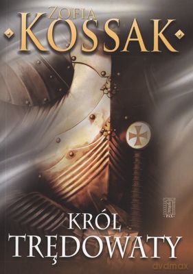 Król Trędowaty - Zofia Kossak [KSIĄŻKA]