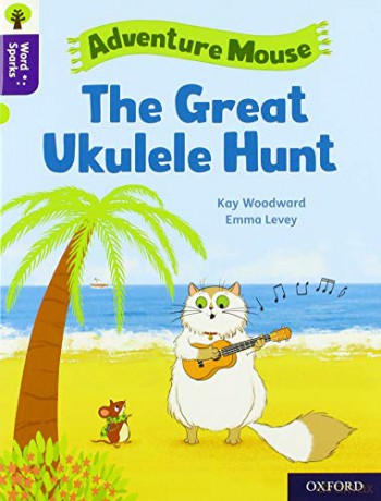 Oxford Reading Tree Word Sparks: Level 11: The Great Ukulele Hunt [KSIĄŻKA]