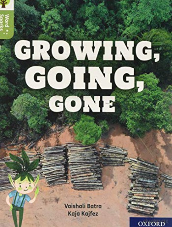 Oxford Reading Tree Word Sparks: Level 7: Growing, Going, Gone [KSIĄŻKA]