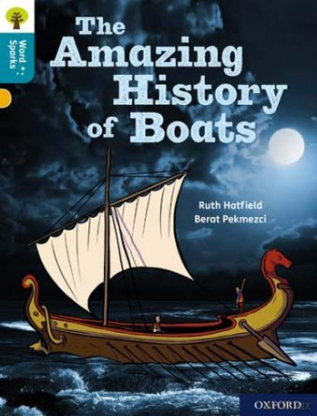 Oxford Reading Tree Word Sparks: Level 9: The Amazing History of Boats [KSIĄŻKA]