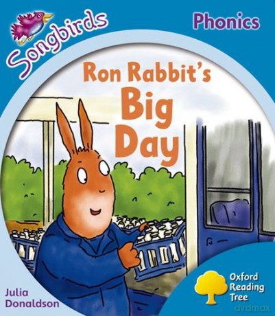Oxford Reading Tree: Level 3: More Songbirds Phonics: Ron Rabbit's Big Day [KSIĄŻKA]