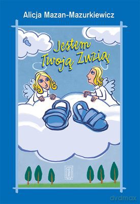 Jestem Twoją Zuzią - Alicja Mazan-Mazurkiewicz [KSIĄŻKA]