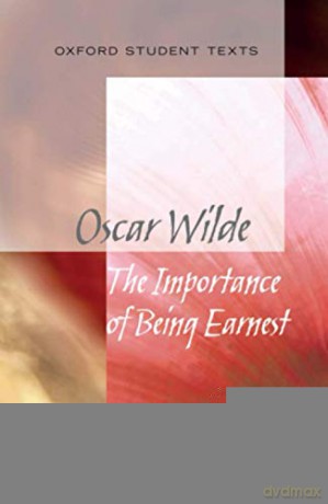 Oxford Student Texts: The Importance of Being Earnest - Moore [KSIĄŻKA]