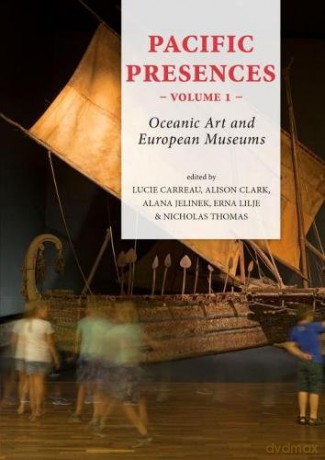 Pacific Presences (volume 1): Oceanic Art and European Museums: 4.1 - Alison Clark [KSIĄŻKA]