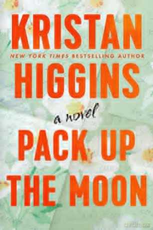 Pack Up the Moon - Kristan Higgins [KSIĄŻKA]