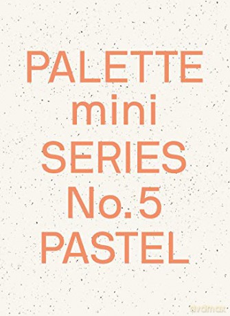 Palette Mini Series 05: Pastel: New light-toned graphics (Palette Mini, 5) - Palette Mini [KSIĄŻKA]