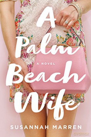 Palm Beach Wife, A (Palm Beach Novels, 1) - Susannah Marren [KSIĄŻKA]